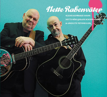 Cover: Nette Rabenväter - Kleine schwarze doofe nette böse gerade schiefe Lieder & absolute Fetenkiller