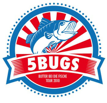 5Bugs - „Butter bei die Fische“ Tour 2010