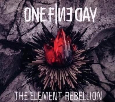 Cover: One Fine Day - The Element Rebellion