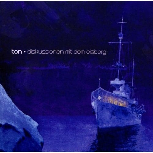 Cover: Ton - Diskussionen mit dem Eisberg