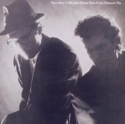 Cover: Sparks - Music That You Can Dance To