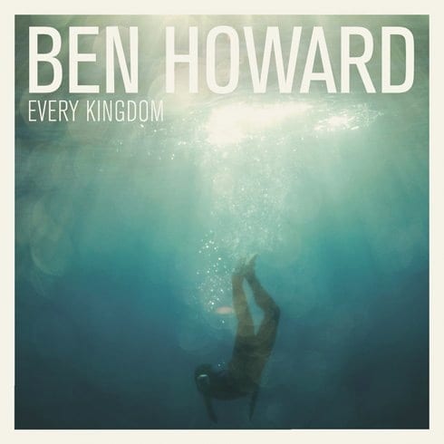 Cover: Ben Howard - Every Kingdom
