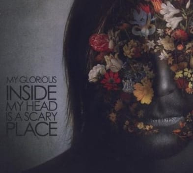 Cover: My Glorious - Inside My Head Is A Scary Place