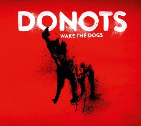 Cover: Donots - Wake The Dogs